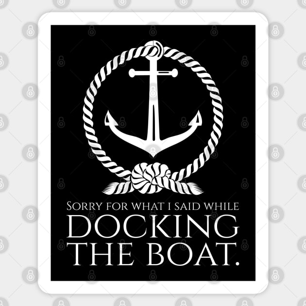 Docking The Boat - Funny Boating Sailing Yachting - Maritime Sticker by Styr Designs